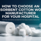 absorbent cotton wool manufacturers 85x85